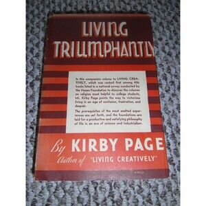 Living Triumphantly by KIRBY Page HCDJ 1934 Farrar & Rinehart
